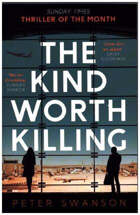Swanson |  The Kind Worth Killing | Buch |  Sack Fachmedien