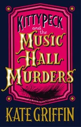 Griffin |  Kitty Peck and the Music Hall Murders | eBook | Sack Fachmedien