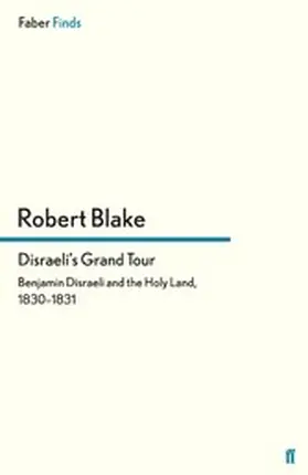 Blake |  Disraeli's Grand Tour | eBook | Sack Fachmedien
