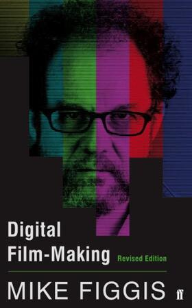 Figgis |  Digital Film-making Revised Edition | Buch |  Sack Fachmedien