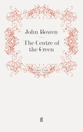 Bowen |  The Centre of the Green | eBook | Sack Fachmedien