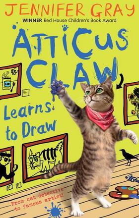 Gray |  Atticus Claw Learns to Draw | Buch |  Sack Fachmedien