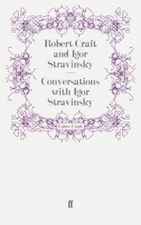 Craft |  Conversations with Igor Stravinsky | eBook | Sack Fachmedien