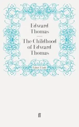 Thomas |  The Childhood of Edward Thomas | eBook | Sack Fachmedien