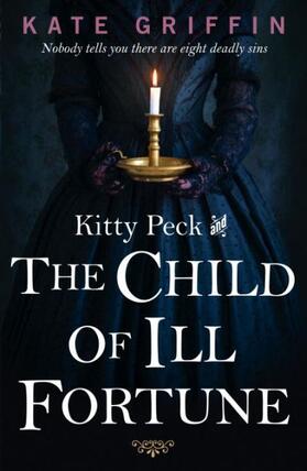 Griffin |  Kitty Peck and the Child of Ill-Fortune | Buch |  Sack Fachmedien