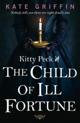Griffin |  Kitty Peck and the Child of Ill-Fortune | eBook | Sack Fachmedien