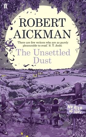 Aickman |  The Unsettled Dust | Buch |  Sack Fachmedien