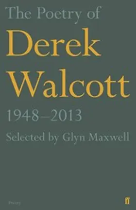 Walcott |  The Poetry of Derek Walcott 1948-2013 | eBook | Sack Fachmedien