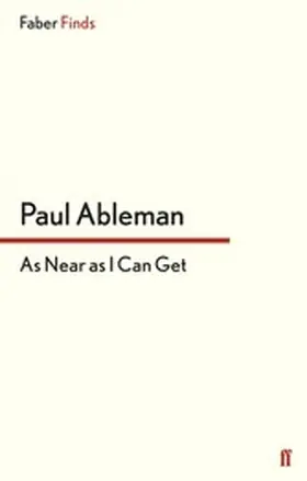 Ableman |  As Near as I Can Get | eBook | Sack Fachmedien
