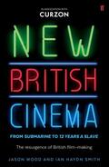 Wood / Smith |  New British Cinema from 'Submarine' to '12 Years a Slave' | Buch |  Sack Fachmedien