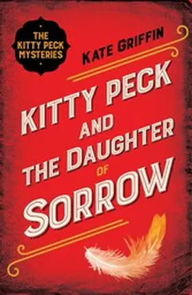 Griffin |  Kitty Peck and the Daughter of Sorrow | eBook | Sack Fachmedien