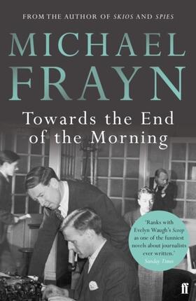 Frayn |  Towards the End of the Morning | Buch |  Sack Fachmedien