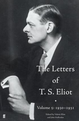 Haffenden / Eliot |  The Letters of T. S. Eliot Volume 5: 1930-1931 | Buch |  Sack Fachmedien