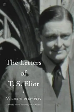 Eliot |  Letters of T. S. Eliot Volume 7: 1934-1935, The | eBook | Sack Fachmedien
