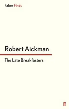 Aickman |  The Late Breakfasters | eBook | Sack Fachmedien