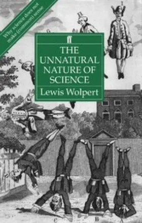 Wolpert |  The Unnatural Nature of Science | eBook | Sack Fachmedien