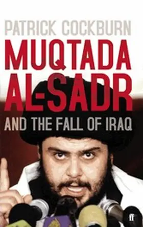Cockburn |  Muqtada al-Sadr and the Fall of Iraq | eBook | Sack Fachmedien