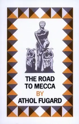 Fugard |  The Road to Mecca | eBook | Sack Fachmedien
