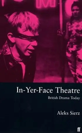 Sierz |  In-Yer-Face Theatre | eBook | Sack Fachmedien