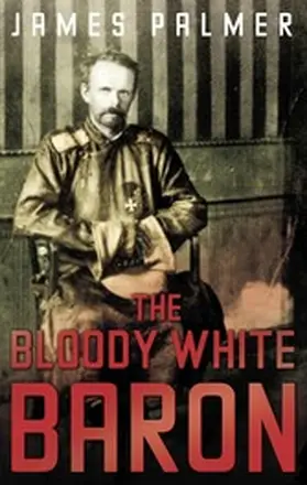 Palmer |  The Bloody White Baron | eBook | Sack Fachmedien