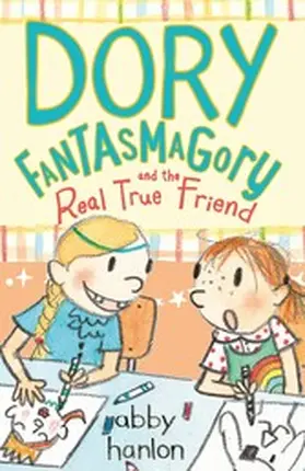 Hanlon |  Dory Fantasmagory: The Real True Friend | eBook | Sack Fachmedien