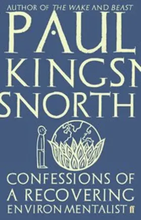 Kingsnorth |  Confessions of a Recovering Environmentalist | eBook | Sack Fachmedien