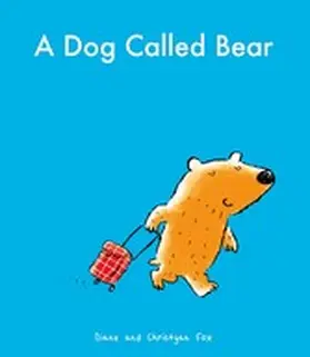 Fox |  A Dog Called Bear | eBook | Sack Fachmedien