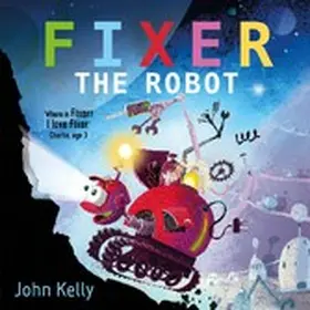 Kelly |  Fixer the Robot | eBook | Sack Fachmedien