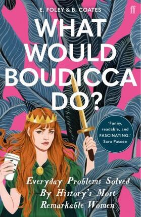 Foley / Coates |  What Would Boudicca Do? | Buch |  Sack Fachmedien