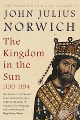 Norwich |  The Kingdom in the Sun, 1130-1194 | eBook | Sack Fachmedien