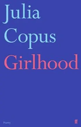 Copus |  Girlhood | eBook | Sack Fachmedien