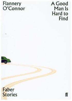 O'Connor |  A Good Man is Hard to Find | Buch |  Sack Fachmedien