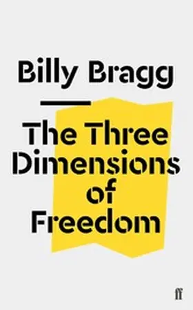 Bragg |  The Three Dimensions of Freedom | eBook | Sack Fachmedien