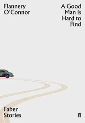 O'Connor |  A Good Man is Hard to Find | eBook | Sack Fachmedien