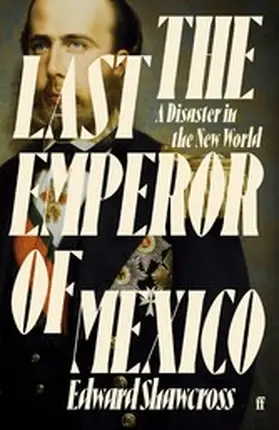Shawcross |  The Last Emperor of Mexico | eBook | Sack Fachmedien