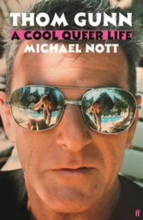 Nott |  Thom Gunn: A Cool Queer Life | eBook | Sack Fachmedien