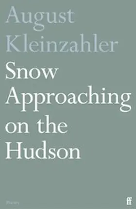 Kleinzahler |  Snow Approaching on the Hudson | eBook | Sack Fachmedien