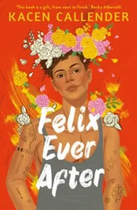 Callender |  Felix Ever After | eBook | Sack Fachmedien
