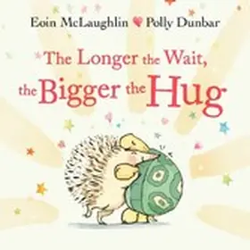 McLaughlin |  The Longer the Wait, the Bigger the Hug | eBook | Sack Fachmedien