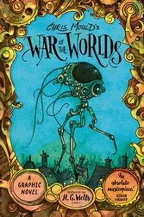 Wells |  Chris Mould's War of the Worlds | eBook | Sack Fachmedien