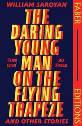 Saroyan |  The Daring Young Man on the Flying Trapeze (Faber Editions) | eBook | Sack Fachmedien