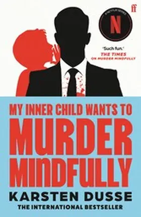 Dusse |  My Inner Child Wants to Murder Mindfully | eBook | Sack Fachmedien
