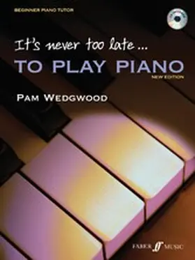 Wedgwood |  It's never too late to play piano | eBook | Sack Fachmedien