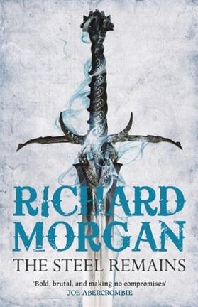 Morgan | The Steel Remains | Buch | 978-0-575-08481-0 | www.sack.de