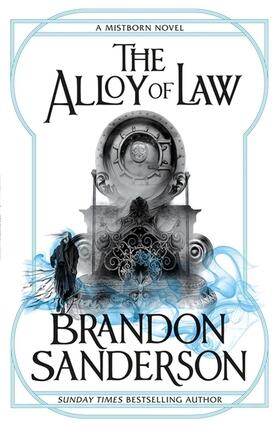 Sanderson |  Mistborn 04. The Alloy of Law | Buch |  Sack Fachmedien