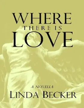 Becker |  Where There Is Love | eBook | Sack Fachmedien