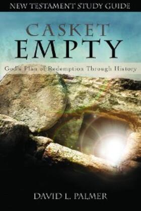 Palmer |  CASKET EMPTY God's Plan of Redemption through History | eBook | Sack Fachmedien