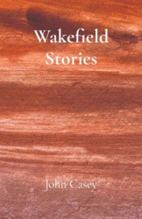Casey |  Wakefield Stories | eBook | Sack Fachmedien