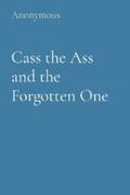 Anonymous |  Cass the Ass and the Forgotten One | eBook | Sack Fachmedien