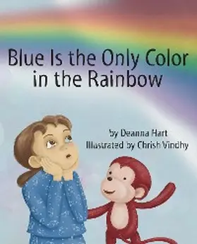 Hart |  Blue Is the Only Color in the Rainbow | eBook | Sack Fachmedien